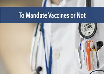 To Mandate Vaccine or Not
